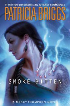 Smoke Bitten - Book #17 of the Mercy Thompson World