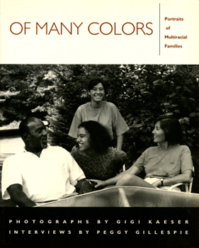 Paperback Of Many Colors: Portraits of Multiracial Families Book