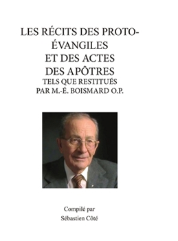 Hardcover Les Récits Des Proto-Évangiles Et Des Actes Des Apôtres Tels Que Restitués Par M.-É. Boismard O.P. [French] Book