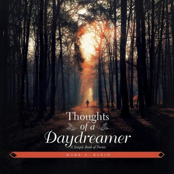 Paperback Thoughts of a Daydreamer: A Simple Book of Poems Book
