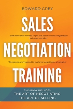 Paperback Sales Negotiation Training: This Book Includes: The Art of Negotiating - The Art of Selling Book