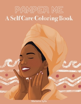 Hardcover Pamper Me: A Self Care Coloring Book