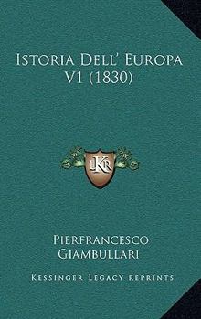 Paperback Istoria Dell' Europa V1 (1830) [Italian] Book