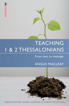 Paperback Teaching 1 & 2 Thessalonians: From Text to Message Book