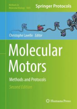 Molecular Motors: Methods and Protocols - Book #1805 of the Methods in Molecular Biology