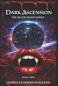 Dark Ascension: The Blood Bond Series - A Black Vampires' Tale