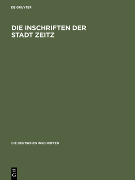 Hardcover Die Inschriften der Stadt Zeitz [German] Book