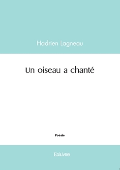 Paperback Un oiseau a chanté [French] Book