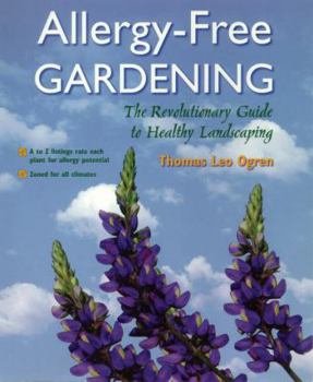 Paperback Allergy-Free Gardening: The Revolutionary Guide to Healthy Landscaping Book