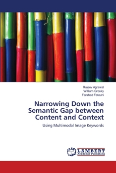 Paperback Narrowing Down the Semantic Gap between Content and Context Book