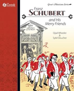 Franz Schubert and His Merry Friends (Great Musicians Series) - Book  of the Great Musicians