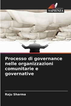 Processo di governance nelle organizzazioni comunitarie e governative (Italian Edition)