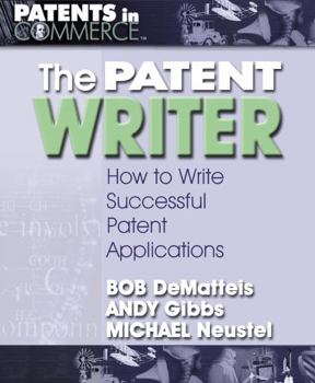 Paperback The Patent Writer: How to Write Successful Patent Applications Book