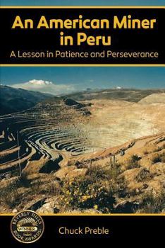 Paperback An American Miner in Peru: A Lesson in Patience and Perseverance Book