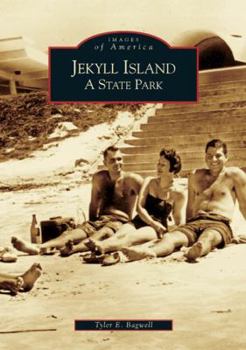 Jekyll Island: A State Park (Images of America: Georgia) - Book  of the Images of America: Georgia