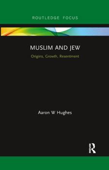 Paperback Muslim and Jew: Origins, Growth, Resentment Book