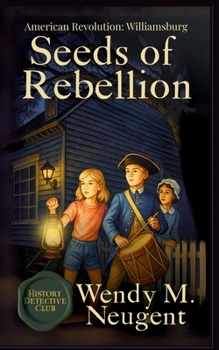 Paperback Seeds of Rebellion: American Revolution: Williamsburg Book