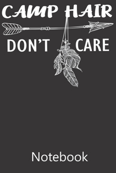 Camp Hair Don't Care: Composition Notebook, College Ruled Blank Lined Book for Taking Notes, Recipes, Sketching, Writing, Organizing, Christmas Halloween Birthday Gifts