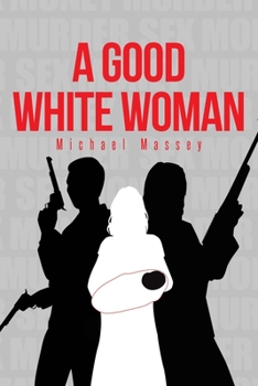 Paperback A Good White Woman Book