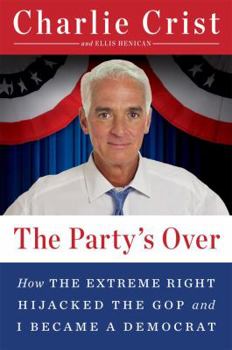 Paperback The Party's Over: How the Extreme Right Hijacked the GOP and I Became a Democrat Book