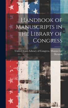 Hardcover Handbook of Manuscripts in the Library of Congress Book