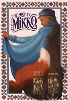 Paperback The Mighty Mikko: A Finnish Folktale Book