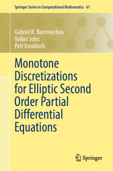 Hardcover Monotone Discretizations for Elliptic Second Order Partial Differential Equations Book