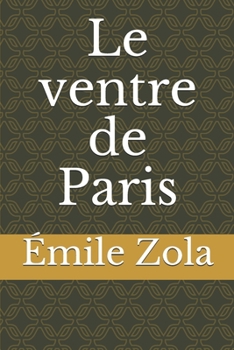 Le ventre de Paris (French Edition)