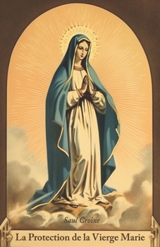 Paperback La Protection de la Vierge Marie [French] Book