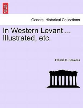 Paperback In Western Levant ... Illustrated, Etc. Book