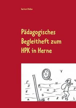 Paperback Pädagogisches Begleitheft zum HPK in Herne: 2. erweiterte Auflage [German] Book