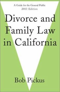 Paperback Divorce and Family Law in California: A Guide for the General Public/2003 Edition Book