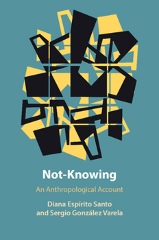 Paperback Not-Knowing: An Anthropological Account Book