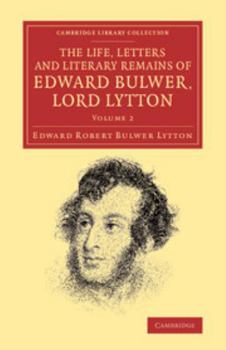 Paperback The Life, Letters and Literary Remains of Edward Bulwer, Lord Lytton Book