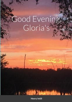 Paperback Good Evening, Gloria's Book