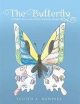 Paperback The Butterfly: A Mother's Story of Her Down's Syndrome Daughter Book