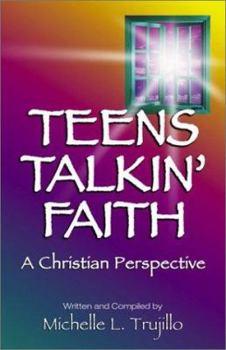 Paperback Teens Talkin' Faith: A Christian Perspective Book