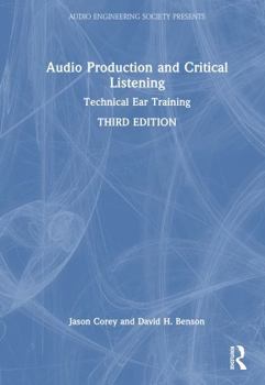 Hardcover Audio Production and Critical Listening: Technical Ear Training Book