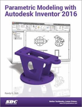Paperback Parametric Modeling with Autodesk Inventor 2016 Book