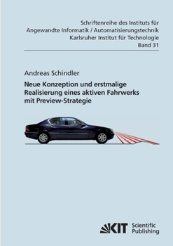 Paperback Neue Konzeption und erstmalige Realisierung eines aktiven Fahrwerks mit Preview-Strategie [German] Book