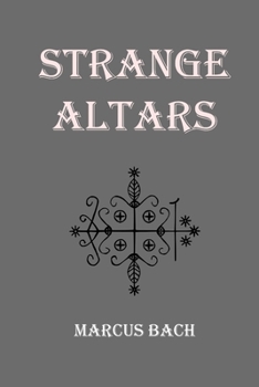 Paperback Strange Altars Book