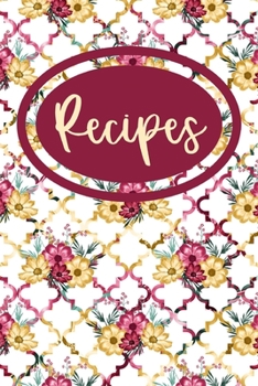 Recipes: Blank Recipe Notebook Journal to Save Your Favorite Recipes and Meals