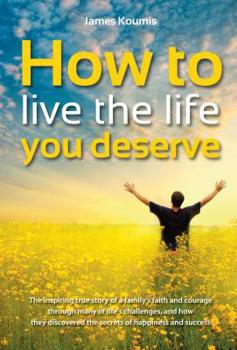 Paperback How to Live the Life you Deserve Book