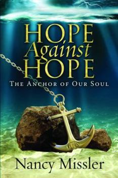 Hope Against Hope: The Anchor of Our Soul