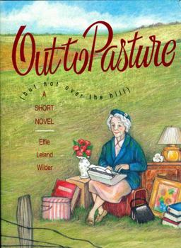 Out to Pasture: But Not over the Hill - Book #1 of the Fairacres