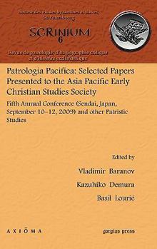 Hardcover Patrologia Pacifica: Selected Papers Presented to the Asia Pacific Early Christian Studies Society Book