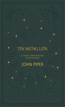 Hardcover Tin m&#7915;ng l&#7899;n: 25 Bài t&#297;nh nguy&#7879;n cho Mùa V&#7885;ng [Vietnamese] Book