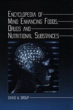 Hardcover Encyclopedia of Mind Enhancing Foods, Drugs and Nutritional Substances Book