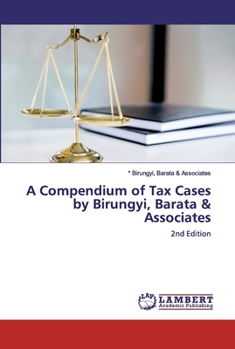 Paperback A Compendium of Tax Cases by Birungyi, Barata & Associates Book