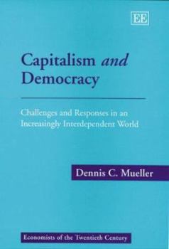Hardcover Capitalism and Democracy: Challenges and Responses in an Increasingly Interdependent World Book